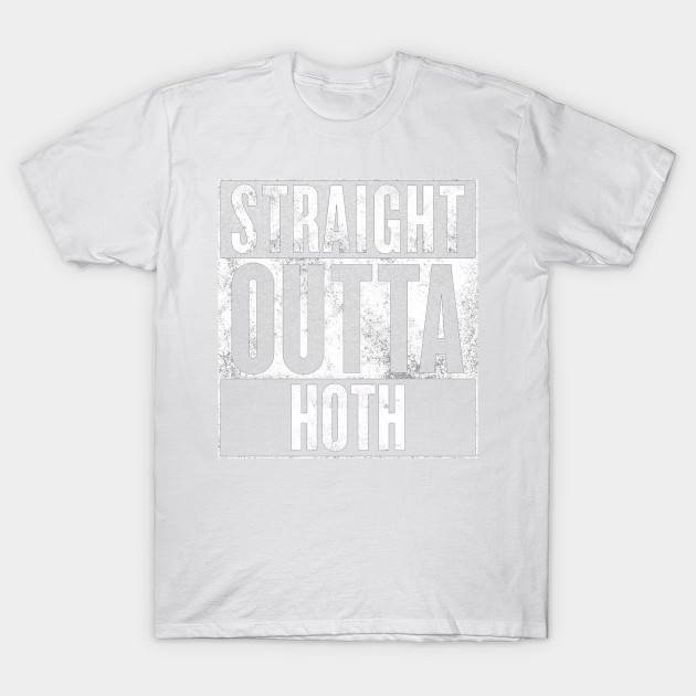 STRAIGHT OUTTA HOTH T-Shirt-TOZ